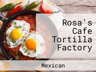 Rosa's Cafe Tortilla Factory