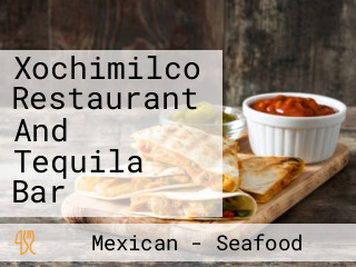 Xochimilco Restaurant And Tequila Bar