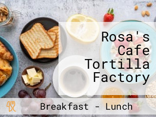 Rosa's Cafe Tortilla Factory