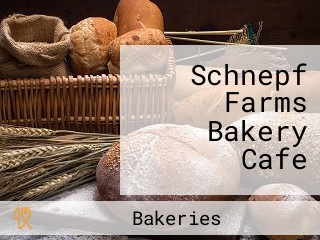 Schnepf Farms Bakery Cafe