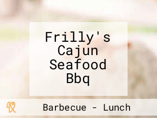 Frilly's Cajun Seafood Bbq