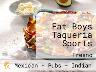 Fat Boys Taqueria Sports