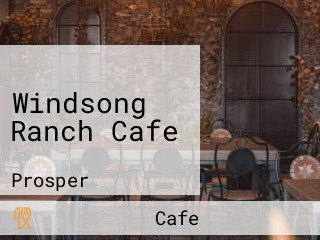 Windsong Ranch Cafe