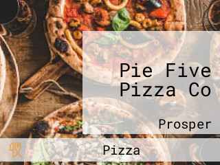 Pie Five Pizza Co