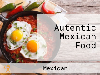 Autentic Mexican Food