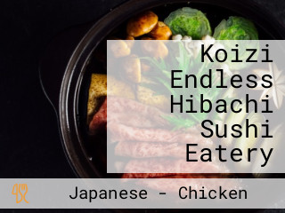 Koizi Endless Hibachi Sushi Eatery