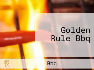 Golden Rule Bbq