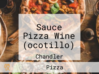 Sauce Pizza Wine (ocotillo)