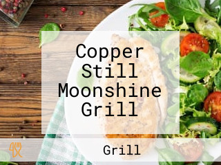 Copper Still Moonshine Grill