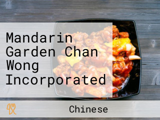 Mandarin Garden Chan Wong Incorporated