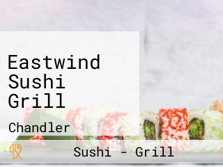 Eastwind Sushi Grill