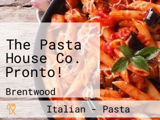 The Pasta House Co. Pronto!