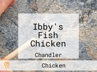 Ibby's Fish Chicken