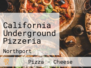 California Underground Pizzeria