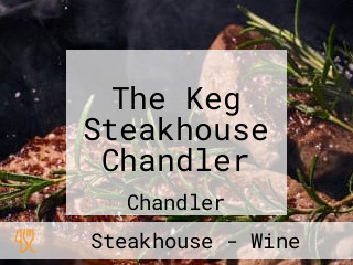 The Keg Steakhouse Chandler