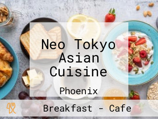 Neo Tokyo Asian Cuisine