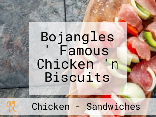 Bojangles ' Famous Chicken 'n Biscuits