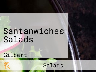 Santanwiches Salads