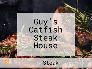 Guy's Catfish Steak House