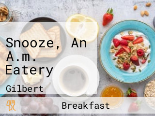 Snooze, An A.m. Eatery