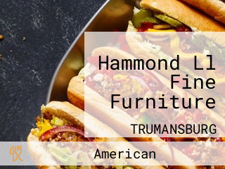 Hammond Ll Fine Furniture