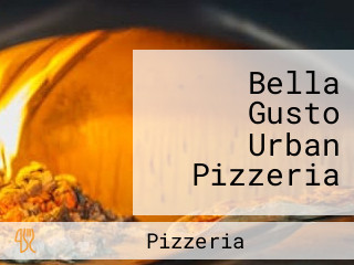 Bella Gusto Urban Pizzeria