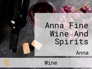 Anna Fine Wine And Spirits