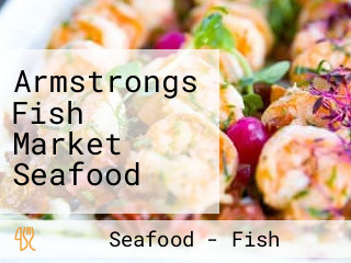 Armstrongs Fish Market Seafood