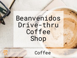 Beanvenidos Drive-thru Coffee Shop