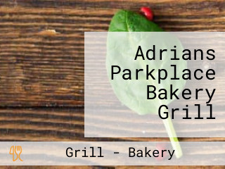 Adrians Parkplace Bakery Grill