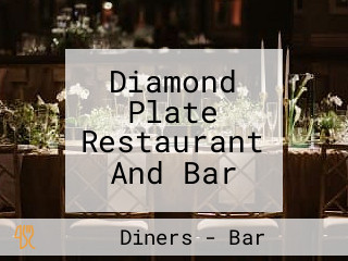 Diamond Plate Restaurant And Bar