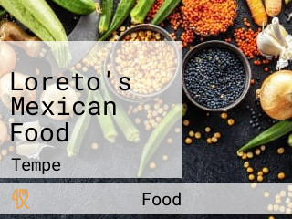 Loreto's Mexican Food