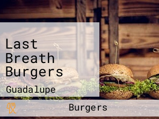 Last Breath Burgers