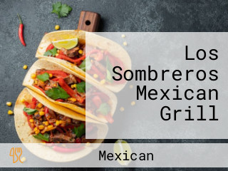 Los Sombreros Mexican Grill