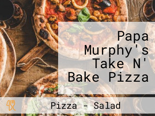 Papa Murphy's Take N' Bake Pizza