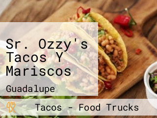 Sr. Ozzy's Tacos Y Mariscos