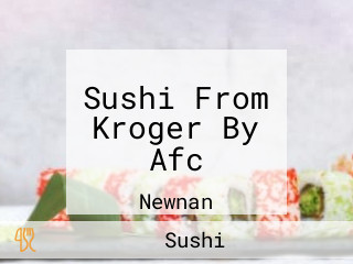 Sushi From Kroger By Afc