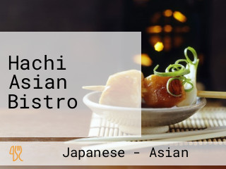 Hachi Asian Bistro