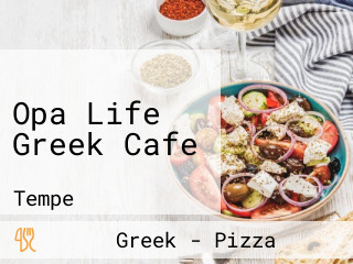 Opa Life Greek Cafe