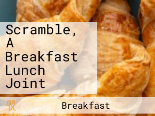 Scramble, A Breakfast Lunch Joint