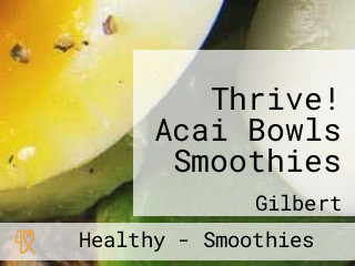 Thrive! Acai Bowls Smoothies