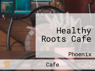 Healthy Roots Cafe