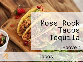 Moss Rock Tacos Tequila