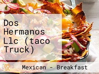 Dos Hermanos Llc (taco Truck)