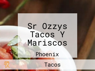 Sr Ozzys Tacos Y Mariscos