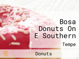 Bosa Donuts On E Southern