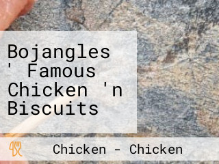 Bojangles ' Famous Chicken 'n Biscuits