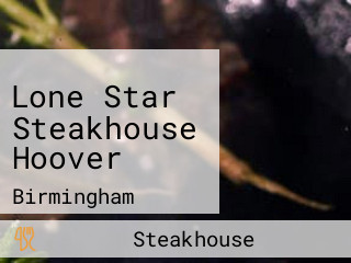 Lone Star Steakhouse Hoover