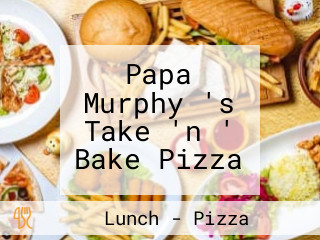 Papa Murphy 's Take 'n ' Bake Pizza