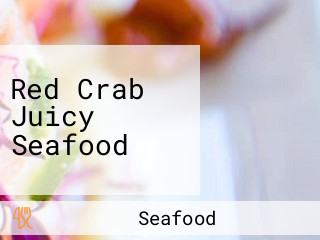 Red Crab Juicy Seafood